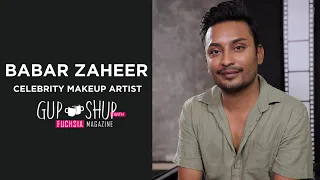 Babar Zaheer | Celebrity Makeup Artist |  Gup Shup with FUCHSIA