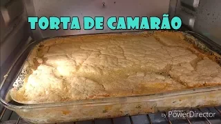 TORTA DE CAMARÃO !!!
