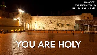 “You Are Holy” by Jim & Amy White and Shuvah Yisrael Worship (May 2, 2024)