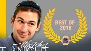 Watches Tonight Best of 2018!