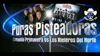 Conjunto Primavera Vs Los Rieleros Del Norte | 2016 ( Puras Pisteadoras )