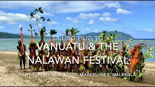 23- Sailing in Vanuatu & The Nalawan Festival​⁠ @sailingfilizi