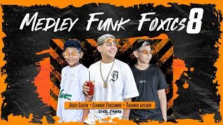 Medley Funk do Foxics 8.0