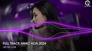 NHẠC TRUNG QUỐC REMIX 2024 - NHẠC HOA REMIX HOT TIKTOK - FULL SET NHẠC TRUNG REMIX HAY NHẤT 2024