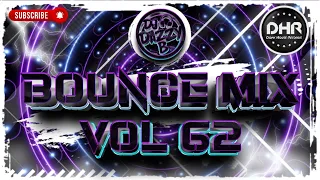 Dj Dazzy B - Bounce Mix Vol 62 - DHR