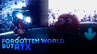 FORGOTTEN WORLD BUT RTX | gumball | pibby apocalypse hotfix