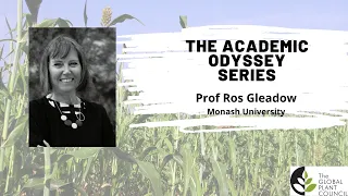 The Academic Odyssey Series: Prof Ros Gleadow