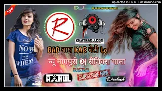 Bad Bap Kar Beti Lo Lamba Lamba  Singer FT Nitesh Kachap Nagpuri Song 2K21Mix By Dj Rahul Kumardungi