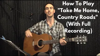 How To Play "Take Me Home, Country Roads" From Start To Finish On Guitar (With Studio Recording)