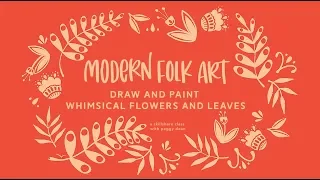 Modern Folk Art - Draw & Paint Whimsical Flowers & Leaves