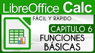 Curso LibreOffice Calc, Capitulo 6 - Funciones Básicas