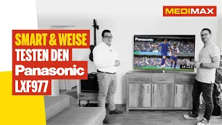 Smart & Weise testen den Panasonic TV LXF977