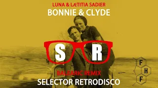 Luna & Letitia Sadier - Bonny & Clyde (Selector Retrodisco Balearic Remix)