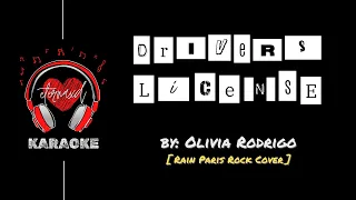 Olivia Rodrigo - Drivers License [ Rain Paris Rock Cover Karaoke w/ BV ]