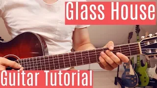 Glass House - Machine Gun Kelly | Guitar Tutorial/Lesson | Easy How To Play (Chords)