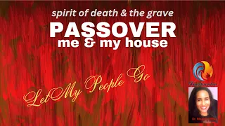 Spirit of Death PASSOVER, Let My People Go