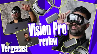 The Apple Vision Pro review | The Vergecast