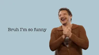 Pedro Pascal laughing at himself