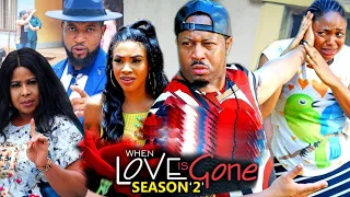 WHEN LOVE IS GONE SEASON 2-(Trending New Movie)Mike Ezuruonye 2021 Latest Nigerian New Movie Full HD