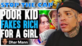 Dhar Mann - Poor Kid FAKES RICH For A GIRL, He Instantly Regrets It [reaction]