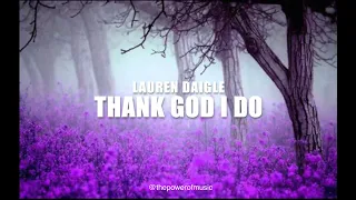 Thank God I Do _ Lauren Daigle _ Instrumental Lyric video