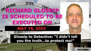 Scheduled Execution (05/18/23): Richard Glossip - Oklahoma Death Row – Innocent or Guilty?