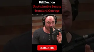 Joe Rogan Shorts: Joe and Bill Burr on Unattainable Beauty Standard Outrage