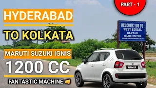 Hyderabad to Kolkata Road Trip in IGNIS |  Part 1 | 1040 KMS continious drive #ghosh4all #roadtrip