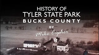 History of Tyler State Park, Bucks County, PA