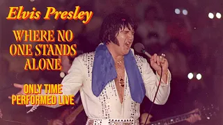 Elvis Presley - Where No One Stands Alone - 16 February 1977 - Only Time Performed Live