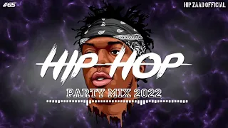 HipHop 2022 🔥 Hip Hop & Rap Party Mix 2022 [Hip Zaad ] #654