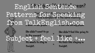 Learn English Sentence Patterns for Speaking:  Feel Like
