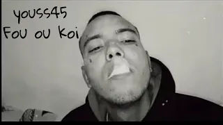 Youss45 _ fou ou koi (officiel vidéo) prod by barri