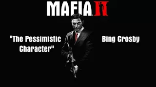 Mafia 2: The Pessimistic Character - Bing Crosby