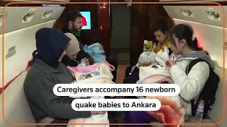 Sixteen babies flown out of earthquake-hit Kahramanmara