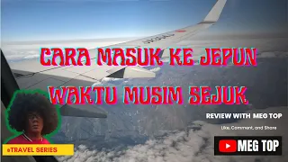 CARA MASUK KE JEPUN WAKTU MUSIM SEJUK