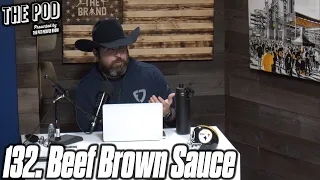 132. Beef Brown Sauce | The Pod