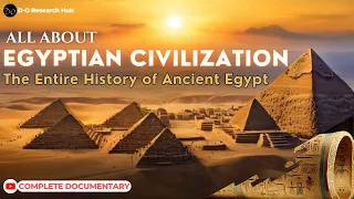 All about Ancient Egyptian Civilization | The ENTIRE History of Egypt | Ancient Egypt | #history