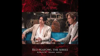 ฮัวหง(บุ๋น) กับ เตียไป๋(แม๊กซ์) มาเฟียต่างแก๊งที่สนิทสนมกัน #redpeafowltheseries #ซีรีส์