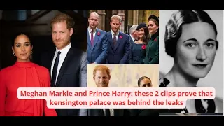 Meghan Markle and Prince Harry: these 2 clips prove that Kensington palace was behind the leaks