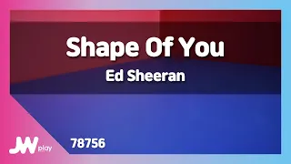 [JW노래방] Shape Of You / Ed Sheeran / JW Karaoke