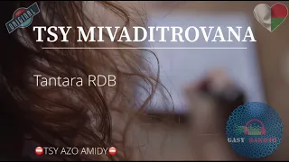 Tantara: TSY MIVADITROVANA. Tantara RDB indray mihaino- TSY AZO AMIDY #gasyrakoto