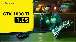 Cyberpunk 2077 (v1.05). Тест производительности на GTX 1080 TI. 4k, 1440p, 1080p