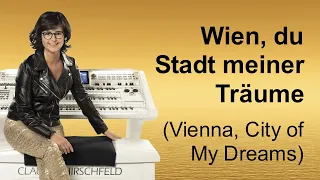 Claudia Hirschfeld - Wien, du Stadt meiner Träume (Vienna, City of my Dreams)