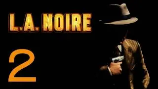 Прохождение L.A. Noire — Дело #1 (коммент от alexander.plav) Ч. 2