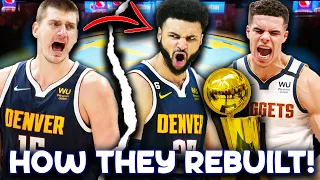 How The Denver Nuggets Rebuilt From Nothing To The Most Dominant Team in The NBA...