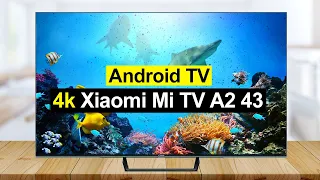 Телевизор Xiaomi Mi TV A2 43 Обзор. Плюсы и минусы