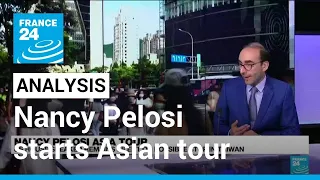 Analysis: Nancy Pelosi starts Asian tour, remains silent on possible stop in Taiwan • FRANCE 24