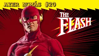 The Flash | Ayer Nomás #20