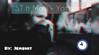 S.T. ft Maxi - Yatlama ( Yatlama bolan aydym)